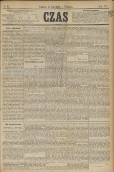 Czas. [R.25], Ner 85 (14 kwietnia 1872)