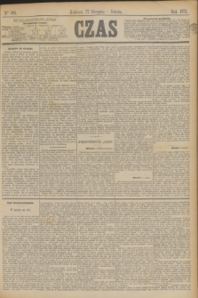 Czas. [R.25], Ner 186 (17 sierpnia 1872)
