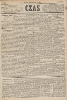 Czas. [R.26], Ner 137 (18 czerwca 1873)