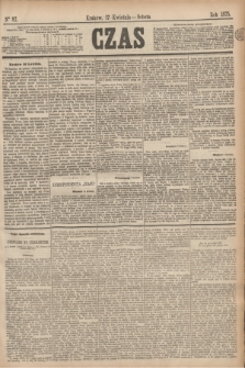 Czas. [R.28], Ner 87 (17 kwietnia 1875)