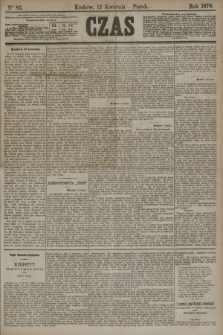 Czas. [R.31], Ner 85 (12 kwietnia 1878)