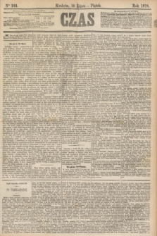 Czas. [R.31], Ner 163 (19 lipca 1878)