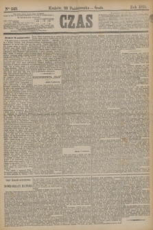 Czas. [R.32], Ner 243 (22 października 1879)