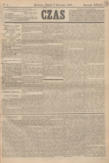 Czas. R.39, Ner 5 (8 stycznia 1886)