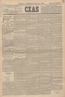 Czas. R.39, Ner 7 (10 stycznia 1886)
