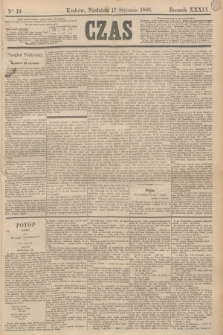 Czas. R.39, Ner 13 (17 stycznia 1886)