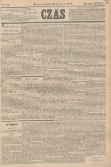 Czas. R.39, Ner 15 (20 stycznia 1886)