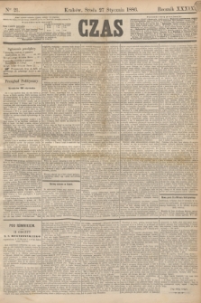 Czas. R.39, Ner 21 (27 stycznia 1886)