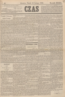 Czas. R.39, Ner 40 (19 lutego 1886)