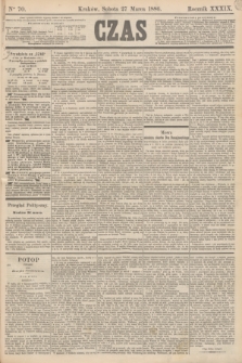 Czas. R.39, Ner 70 (27 marca 1886)