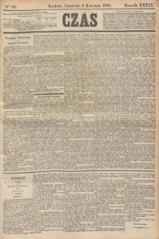 Czas. R.39, Ner 80 (8 kwietnia 1886)