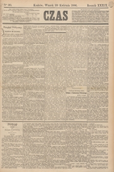 Czas. R.39, Ner 90 (20 kwietnia 1886)