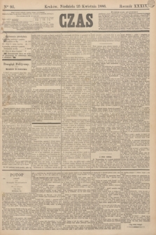 Czas. R.39, Ner 95 (25 kwietnia 1886) + dod.