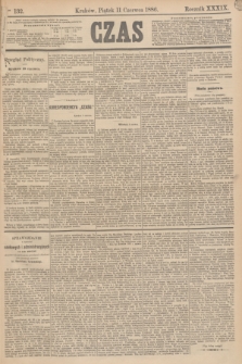 Czas. R.39, Ner 132 (11 czerwca 1886)
