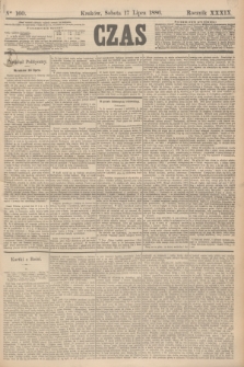 Czas. R.39, Ner 160 (17 lipca 1886)