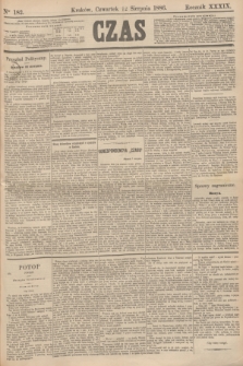 Czas. R.39, Ner 182 (12 sierpnia 1886)