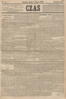 Czas. R.41, Ner 55 (7 marca 1888)