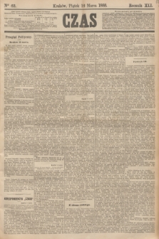 Czas. R.41, Ner 63 (16 marca 1888)