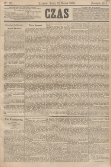 Czas. R.41, Ner 67 (21 marca 1888)