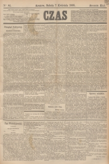 Czas. R.41, Ner 81 (7 kwietnia 1888)