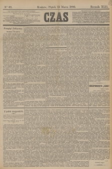 Czas. R.42, Ner 62 (15 marca 1889)