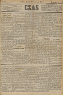 Czas. R.42, Ner 85 (12 kwietnia 1889)