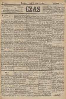 Czas. R.42, Ner 181 (9 sierpnia 1889)