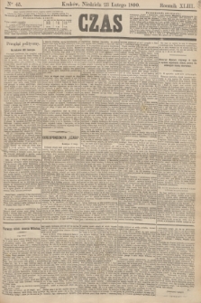 Czas. R.43, Ner 45 (23 lutego 1890)