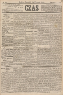 Czas. R.43, Ner 82 (10 kwietnia 1890)