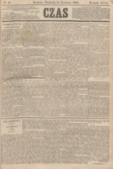 Czas. R.43, Ner 85 (13 kwietnia 1890)