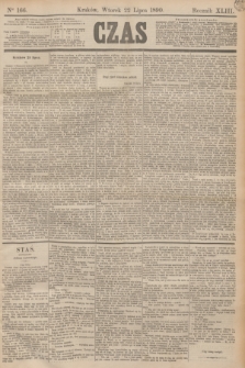 Czas. R.43, Ner 166 (22 lipca 1890)