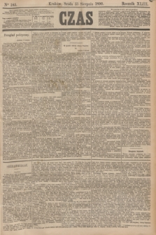 Czas. R.43, Ner 185 (13 sierpnia 1890)