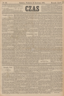 Czas. R.44, Ner 83 (12 kwietnia 1891)