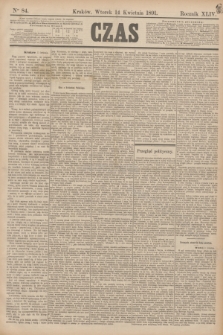 Czas. R.44, Ner 84 (14 kwietnia 1891)