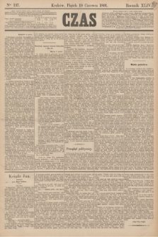 Czas. R.44, Ner 137 (19 czerwca 1891)