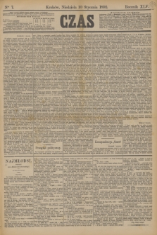 Czas. R.45, Ner 7 (10 stycznia 1892)