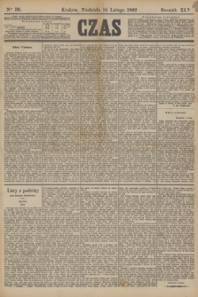 Czas. R.45, Ner 36 (14 lutego 1892)