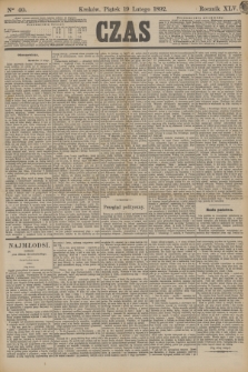Czas. R.45, Ner 40 (19 lutego 1892)