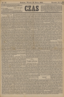 Czas. R.45, Ner 67 (22 marca 1892)