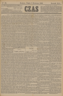 Czas. R.45, Ner 81 (8 kwietnia 1892)