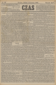Czas. R.45, Ner 82 (9 kwietnia 1892)