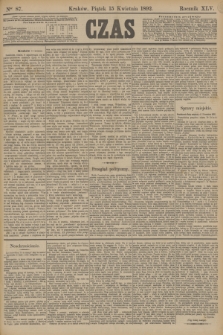 Czas. R.45, Ner 87 (15 kwietnia 1892)