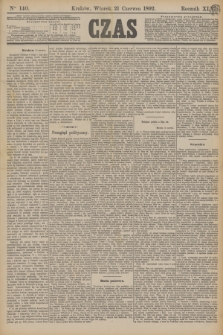 Czas. R.45, Ner 140 (21 czerwca 1892)