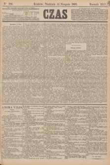 Czas. R.45, Ner 186 (14 sierpnia 1892)