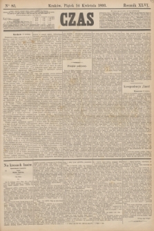 Czas. R.46, Ner 85 (14 kwietnia 1893)