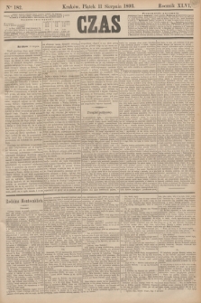 Czas. R.46, Ner 182 (11 sierpnia 1893)