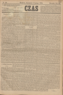 Czas. R.47, Ner 30 (8 lutego 1894)