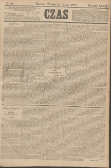 Czas. R.47, Ner 40 (20 lutego 1894)