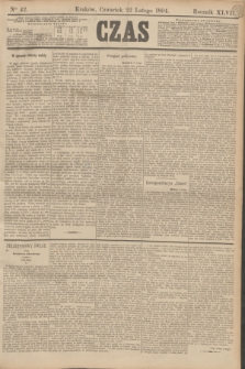 Czas. R.47, Ner 42 (22 lutego 1894)