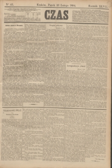 Czas. R.47, Ner 43 (23 lutego 1894)